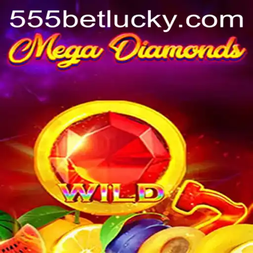 MegaDiamond: Unveiling the Thrills of 555bet's Latest Sensation